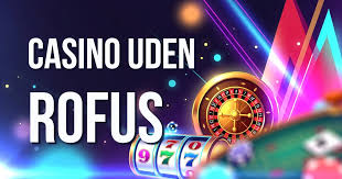 Oplev Casino Uden ROFUS Bonus - Spill Sikkert og Uden Bekymringer Oplev Casino Uden ROFUS Bonus - Spill Sikkert og Uden Bekymringer